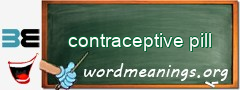 WordMeaning blackboard for contraceptive pill